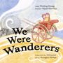 Wenling Huang: We were wanderers, Buch