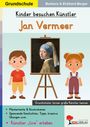 "Grundschule, Kinder besuchen Künstler, Jan Vermeer. Grundschüler lernen große Künstler kennen. Meisterwerke & Illustrationen."