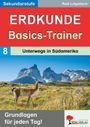 Rudi Lütgeharm: Erdkunde-Basics-Trainer / Band 8: Unterwegs in Südamerika, Buch