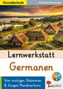 Text: "Grundschule, Gabriela Rosenwald, Lernwerkstatt Germanen, Von mutigen Stämmen & klugen Handwerkern." Landschaft mit historischen Häusern.