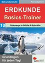Rudi Lütgeharm: Erdkunde-Basics-Trainer / Band 10: Unterwegs in Arktis & Antarktis, Buch