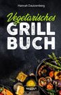 Hannah Dautzenberg: Vegetarisches Grillbuch, Buch