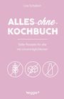 Lisa Schubert: Alles-ohne-Kochbuch, Buch