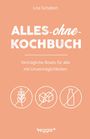Lisa Schubert: Alles-ohne-Kochbuch, Buch