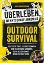 "ÜBERLEBEN IM ERNSTFALL: OUTDOOR SURVIVAL. Praktische Tipps, clevere Techniken. Oben Feuer, Axt, Kompass und Zelt-Icons."