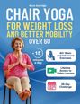 „Chair Yoga for Weight Loss and Better Mobility Over 60“. Frau sitzt auf Stuhl in Yogapose. Symbole für Übungen und Videos.