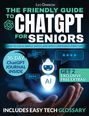 Leo Darrow: The Friendly Guide to ChatGPT for Seniors, Buch