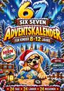 "67 SIX SEVEN ADVENTSKALENDER 8-12 JAHRE. HIRN STATT HANDY! Rätsel, Denkspiele, Traditionen. 24 Tage, Länder, Missionen." Ein Hund mit Sonnenbrille vor globalem Hintergrund.