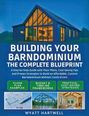 „BUILDING YOUR BARNDOMINIUM: THE COMPLETE BLUEPRINT“ zeigt ein modernes Haus mit großen Fenstern in abendlicher Beleuchtung.