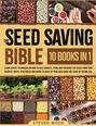 "The Seed Saving Bible: 10 Books in 1" von Steven Wood. Verschiedene Samenarten und Pflanzen in Kästen und Händen.
