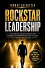 "THOMAS HEIDUTZEK ROCKSTAR LEADERSHIP. Eine persönliche Geschichte inspiriert durch Erfahrungen mit Prominenten. Ein Mann steht im Rampenlicht."