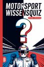 "MOTORSPORT WISSENSQUIZ", "100 Fragen - 400 Antworten". Illustration: Rennfahrer unter großem Fragezeichen, Rennstrecke.
