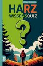 HARZ WISSENSQUIZ, 100 Fragen - 400 Antworten. Illustration: Wanderer in bunter Landschaft mit großem Fragezeichen.
