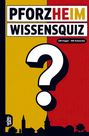 "Pforzheim Wissensquiz, 100 Fragen - 400 Antworten" auf gelb-rotem Hintergrund, Silhouette einer Stadt unten.