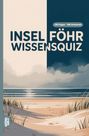 Grübelgold Rätselhefte: Insel Föhr Wissensquiz, Buch