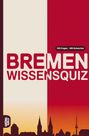 "100 Fragen - 400 Antworten. BREMEN WISSENSQUIZ. GRÜBEL GOLD. Silhouette von Gebäuden vor rotem Hintergrund."