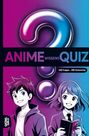 "ANIME WISSENS QUIZ" und "100 Fragen - 400 Antworten". Zwei Manga-Figuren lächeln, eine hält ein Buch.