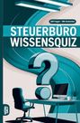 „STEUERBÜRO WISSENSQUIZ“, „100 Fragen - 400 Antworten“. Illustration: Büro mit Schreibtisch, Computer und riesigem Fragezeichen.
