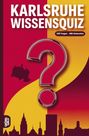 Grübelgold Rätselhefte: Karlsruhe Wissensquiz, Buch