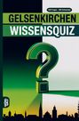 "GELSENKIRCHEN WISSENSQUIZ", "100 Fragen - 400 Antworten". Illustration: Großes Fragezeichen; Skyline unten.