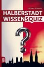 Grübelgold Rätselhefte: Halberstadt Wissensquiz, Buch