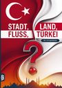 Text: "STADT, FLUSS, LAND, TÜRKEI", "60 x A4 Spielblöcke". Illustration: Türkische Flagge, großes Fragezeichen, Stadtsilhouette.