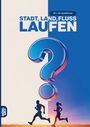 Grübelgold Rätselhefte: Stadt, Land, Fluss, Laufen, Buch