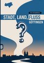 Text: "STADT, LAND, FLUSS GÖTTINGEN", "60 x A4 Spielblöcke". Illustration mit Fragezeichen und Stadtsilhouette in Blau und Beige.