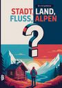 Text: "STADT, LAND, FLUSS, ALPEN", "60 x A4 Spielblöcke". Illustration: Person vor Hütte, Berge im Hintergrund.