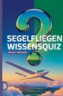 Text: "SEGELFLIEGEN WISSENSQUIZ" und "100 Fragen - 400 Antworten". Illustration eines Segelflugzeugs und eines großen Fragezeichens am Himmel.