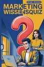 "MARKETING WISSENSQUIZ", "100 Fragen - 400 Antworten". Illustration: Mann am Laptop, große Fragezeichen-Skulptur, Frau im Hintergrund.
