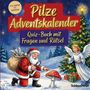 "Pilze Adventskalender. Quiz-Buch mit Fragen und Rätsel." Ein Weihnachtsmann kniet vor einem Fliegenpilz, neben einem Engel.
