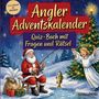 "Angler Adventskalender: Quiz-Buch mit Fragen und Rätsel. Von leicht bis schwer." Illustration: Weihnachtsmann angelt.