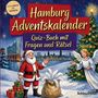 „Hamburg Adventskalender. Quiz-Buch mit Fragen und Rätsel.“ Illustration von Weihnachtsmann, Engel und Geschenken vor Hamburg-Skyline.