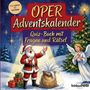 Schlauvento Interactive: Oper-Adventskalender: Quiz-Buch mit Fragen und Rätsel, Buch