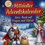 Schlauvento Interactive: Mittelalter-Adventskalender: Quiz-Buch mit Fragen und Rätsel, Buch