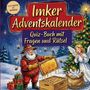 "Imker Adventskalender. Quiz-Buch mit Fragen und Rätsel." 
Illustration: Weihnachtsmann imkert, Bienen, Engel, Geschenke, Tannenbaum.