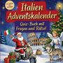 Schlauvento Interactive: Italien-Adventskalender: Quiz-Buch mit Fragen und Rätsel, Buch