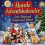 „Hunde Adventskalender. Quiz-Buch mit Fragen und Rätsel.“ Weihnachtsmann mit Hunden, Engel, Weihnachtsbaum.