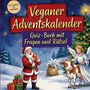 „Veganer Adventskalender: Quiz-Buch mit Fragen und Rätsel.“ Illustration mit Weihnachtsmann, Engel, Kuh und Geschenken.