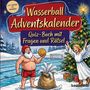 Schlauvento Interactive: Wasserball-Adventskalender: Quiz-Buch mit Fragen und Rätsel, Buch