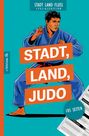 STADT LAND FLUSS SPEZIALEDITION. STADT, LAND, JUDO. Eine Illustration eines Judokämpfers in blauem Anzug, 105 Seiten.
