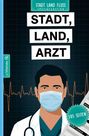 Text: "STADT, LAND, ARZT", "105 SEITEN". Illustration: Arzt mit Maske, Stethoskop, EKG-Hintergrund.