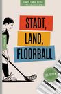 Stadt, Land, Floorball. Illustration eines Spielers mit Schläger. "STADT LAND FLUSS SPEZIALEDITION". 105 Seiten Hinweis.