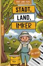 „Stadt, Land, Imker“ steht in großen Buchstaben. Ein Imker lächelt, umgeben von Bienen und Bäumen. 105 Seiten.