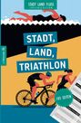 „Stadt, Land, Triathlon“, „105 Seiten“. Illustration: Schwimmer, Radfahrer, Läufer auf farbigem Hintergrund.