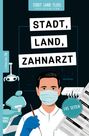 „STADT, LAND, ZAHNARZT“, 105 Seiten. Illustration eines Zahnarztes in schützender Maske und Handschuhen.