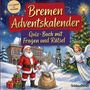 Schlauvento Interactive: Bremen-Adventskalender: Quiz-Buch mit Fragen und Rätsel, Buch