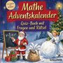 „Mathe Adventskalender. Quiz-Buch mit Fragen und Rätsel.“ Weihnachtsmann an Tafel, Engel, Schneeball, Geschenke, Tannenbaum.