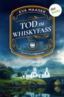„Eva Maaser - Tod im Whiskyfass - Schottlandkrimi.“ Eine Illustration zeigt ein weißes Haus an einem Fluss mit Brücke.
